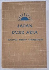 RARE Vintage 1937-First Edition-JAPAN OVER ASIA-William Henry Chamberlain