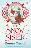 The Snow Sister | 'The Queen Of Historical Fiction.' Guardian | Emma Carroll