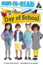 My First Day of School: Ready-To-Read Pre-Level 1 by Capucilli, Alyssa Satin