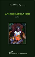 Pascal N'guessan Assoa | Aphasie Dans La Cité | Taschenbuch | FranzöSisch (2020)