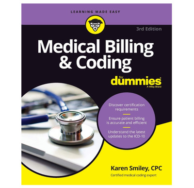 Medical Coding & Billing for Dummies, By Karen Smiley, CPC - 3rd Edition