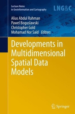 Developments in Multidimensional Spatial Data Models Alias Abdul Rahman