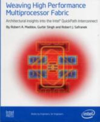 Weaving High Performance Multiprocessor Fabric: Architectural Ins