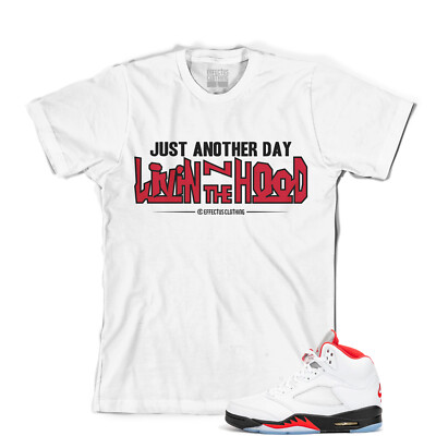 Tee to match Air Jordan Retro 5 Fire Red OG. Livin N The Hood Fire Red Tee  | eBay