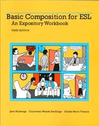 BASIC COMPOSITION FOR ESL: AN EXPOSITORY WORKBOOK By Jann Huizenga
