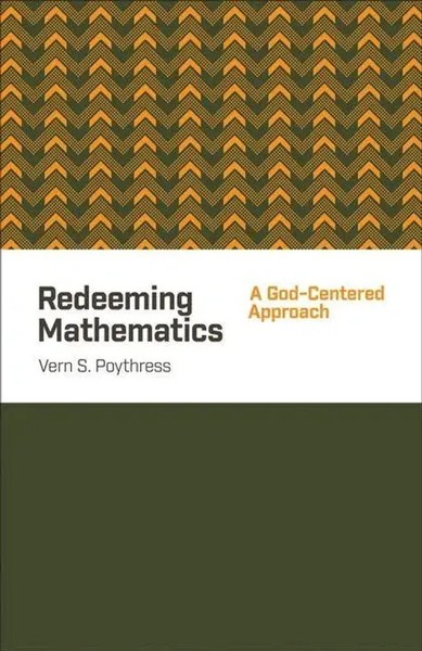 Vern S Poythress | Redeeming Mathematics | Taschenbuch | Englisch (2015)-image