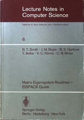 Matrix Eigensystem Routines, Eispack Guide. Lecture notes in computer science ; 