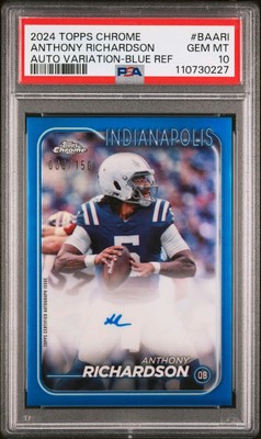 2024 TOPPS CHROME AUTO VARIATIONS BLUE ANTHONY RICHARDSON 6/150 PSA 10 POP 1 FS