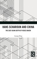 Hans Scharoun And China | The East Asian Depth Of Neues Bauen | Liyang Ding
