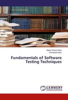 Fundamentals Of Software Testing Techniques Mohd. Ehmer Khan