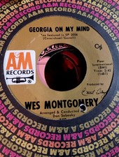 Wes Montgomery, Georgia On My Mind ~ 1968 A&M 45 +sleeve