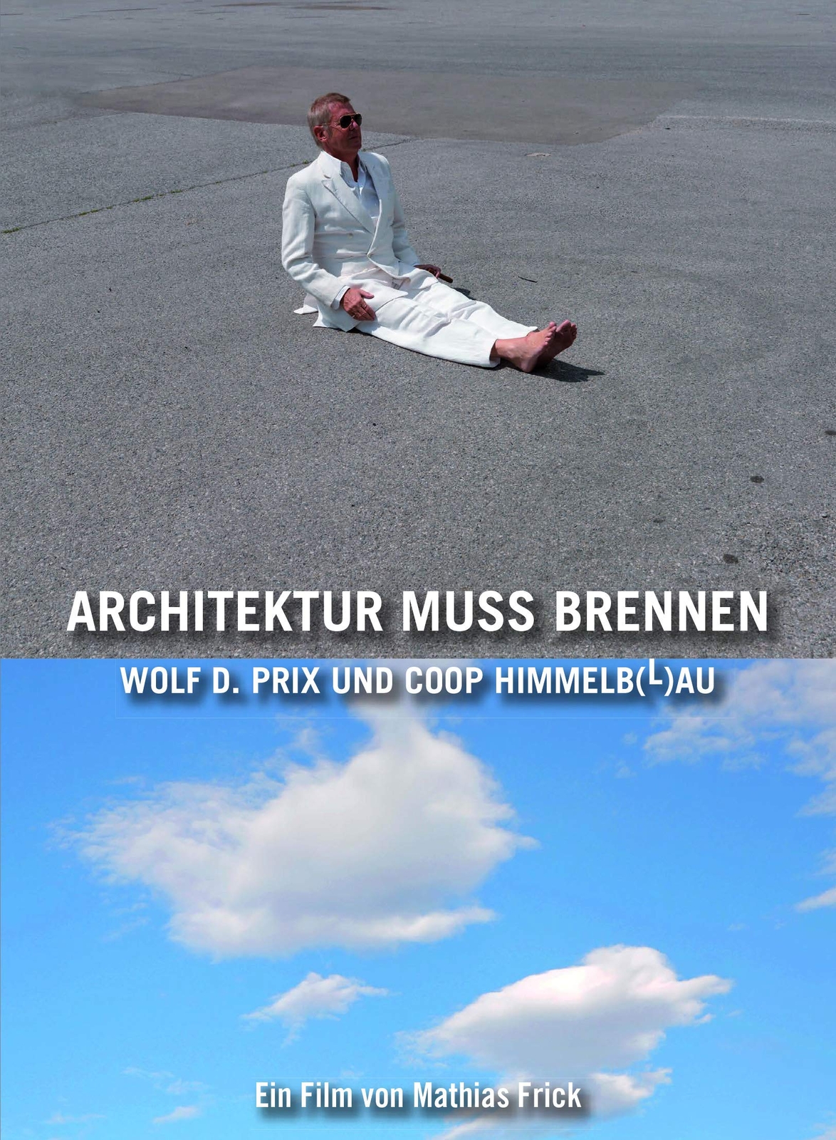 Architektur muss brennen: Wolf D. Prix und Coop Himmelb(l)au (DVD) Wolf D. Prix