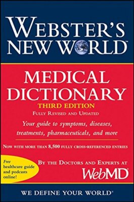 Webster's New World Medical Dictionary by Michael E. Agnes
