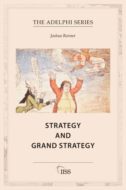 Strategy and Grand Strategy by Joshua  Rovner (Paperback Book)