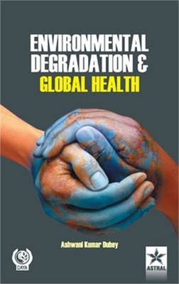 Environmental Degradation and Global Health (Hardback or Cased Book)