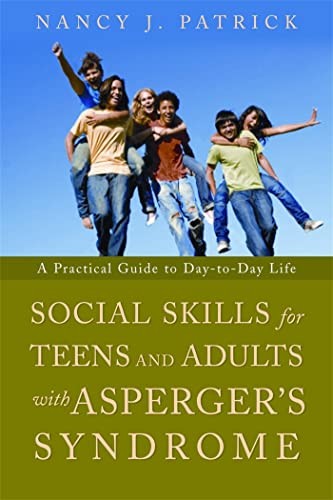 Social Skills for Teenagers and Adults with Asperger Syndrome: A