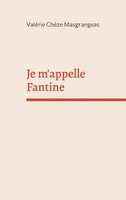 Je M'appelle Fantine ValéRie ChèZe Masgrangeas Taschenbuch FranzöSisch 2021