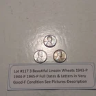 Lot #117 3 Beautiful Lincoln Wheats 1943-P 1944-P 1945-P F-VF See Pictures