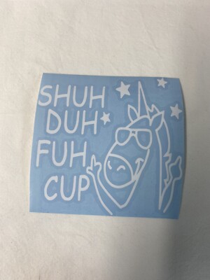Shut the F**k up Unicorn Middle Finger Car Decal Stickers Any Color