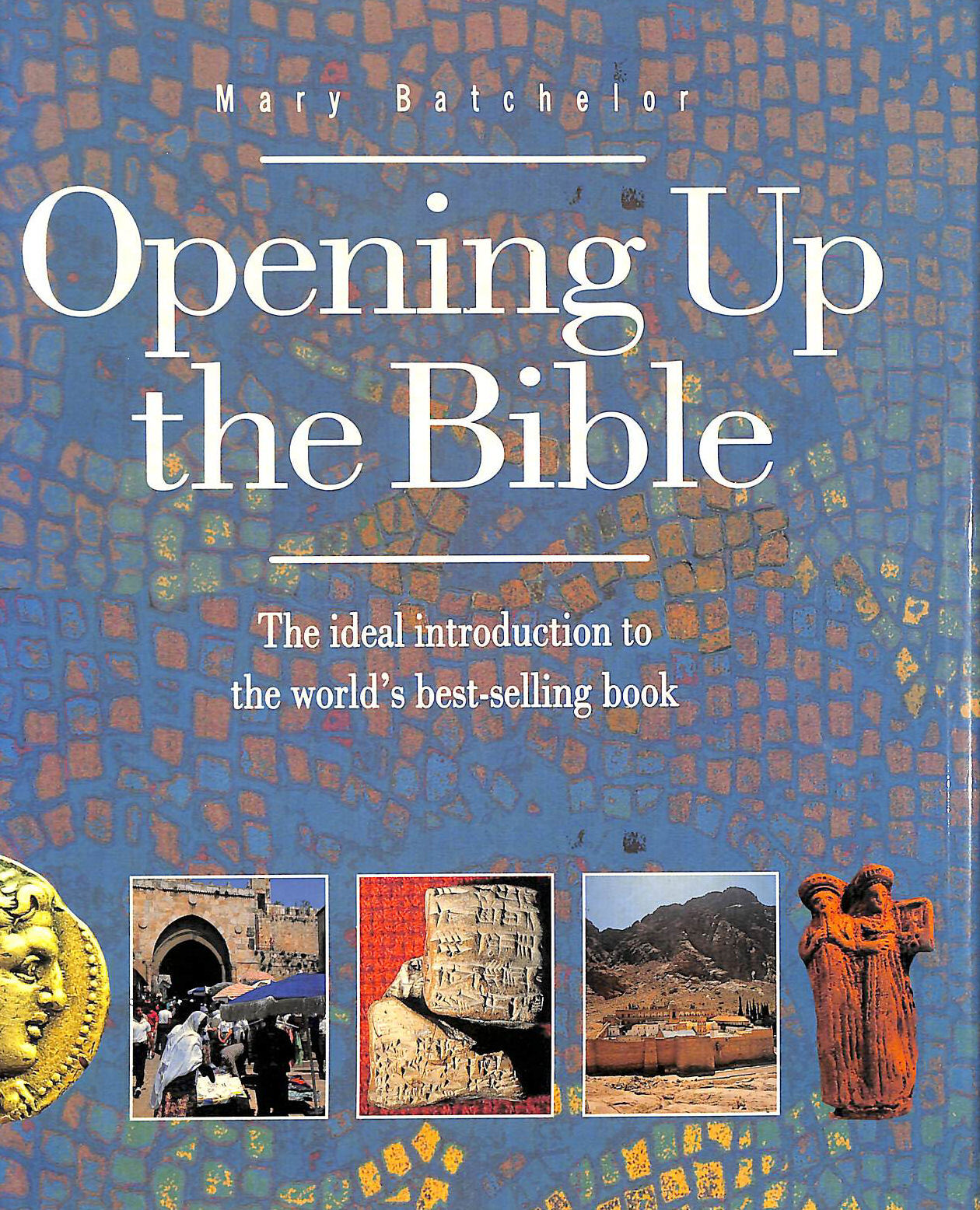 Opening Up the Bible by Batchelor, Mary