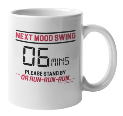 Next Mood Swing, Funny Moody or Grumpy Coffee & Tea Gift Mug