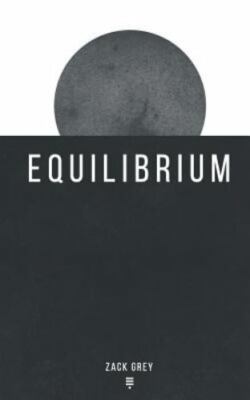 Equilibrium by Grey, Zack