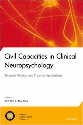 Civil Capacities in Clinical Neuropsychology: Research Findings and Practical A