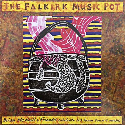 #ad BRIAN MCNEILL FIDDLER THE FALKIRK MUSIC POT: BRIAN MCNEILL amp; FRIENDS CELEBRA $22.50