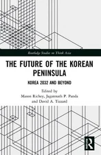 The Future of the Korean Peninsula: Korea 2032 and Beyond by Mason Richey (Engli