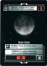 Star Trek CCG Brute Force Near-Mint/NM Rare – Alternate Universe 1995