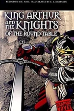 King Arthur and the Knights of the Round Table : A Graphic Novel