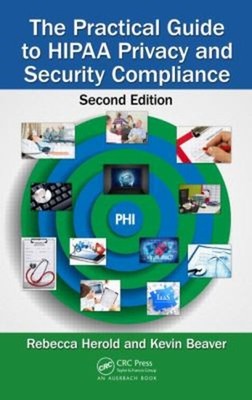 The Practical Guide to HIPAA Privacy and Security Compliance Hard