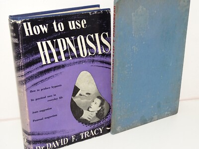 Hypnose und Selbsthypnose von Ralph Slater + Anwendung von Hypnose D F Tracy