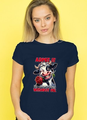 Blue Admit It Life Would Be Boring Without Me Cow Mens T Shirt Mens T Shirt SM