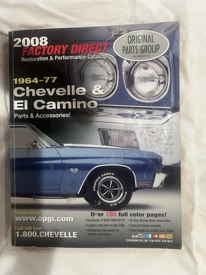CHEVELLE EL CAMINO ORIGINAL PARTS GROUP 2008 FACTORY DIRECT CAR  CATALOG 64-77