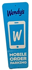 Wendy's Metal Restaurant Mobile Order Parking Sign Direct From Store
