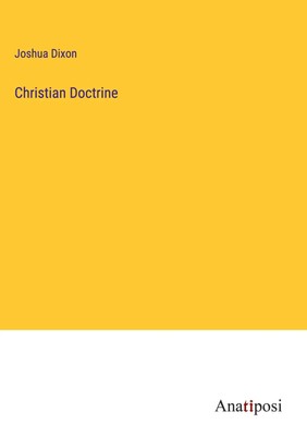 Joshua Dixon | Christian Doctrine | Buch | Englisch (2023) | Anatiposi Verlag