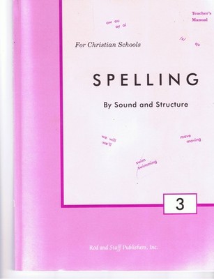 Spelling By Sound and Structure for Christian Schools Grade 3