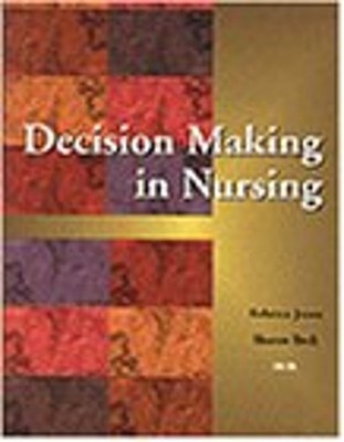 Decision Making in Nursing Paperback Sharon E., Jones, Rebecca A.