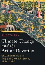 Sugata Ray Climate Change and the Art of Devotion (Hardback) (UK IMPORT)