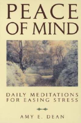 Peace of Mind: Daily Meditations for Easing Stress - Paperback - GOOD