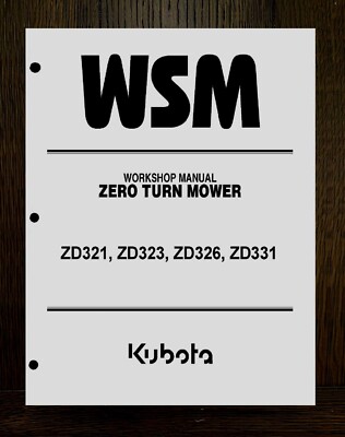 ZD Zero Turn Mowers Workshop Manual Kubota ZD321 ZD323 ZD326 ZD331