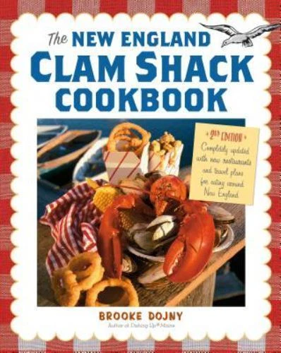 The New England Clam Shack Cookbook, 2nd Ed- paperback, 1603420266, Brooke Dojny
