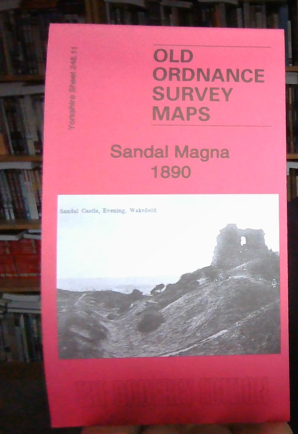 MAP OF Sandal Magna 1890 Yorkshire Sheet 248.11 NEW 9781787214095