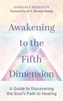 Kimberly Meredith - Awakening To The Fifth Dimension A Guide To Disc - H245Z