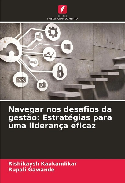 Rishikaysh Kaakandikar (U. A.) | Navegar Nos Desafios Da GestãO: EstratéGias...-image