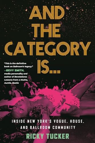 And the Category Is?: Inside New York's Vogue, House, and Ballroom Community By - Image 9