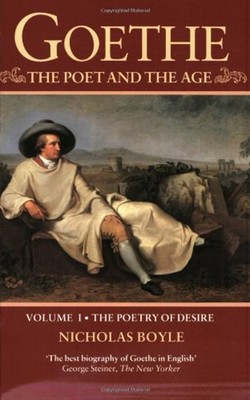 Goethe: the Poet and the Age Paperback Nicholas Boyle