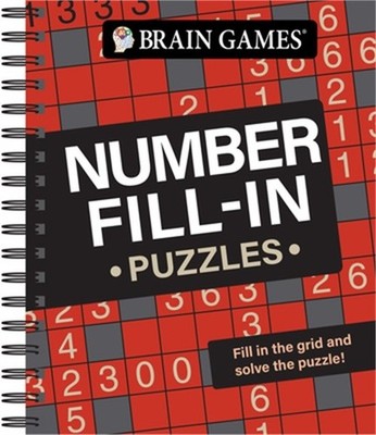 Brain Games - Number Fill-In Puzzles (Spiral Bound, Comb or Coil)
