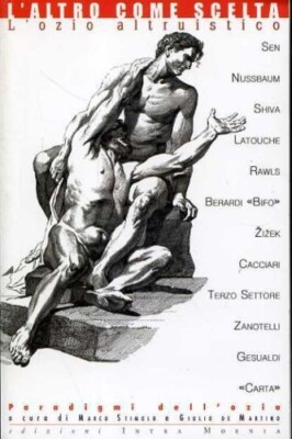 L'altro come scelta.L'ozio altruistico. Intra Moenia ed.Giulio De Martino